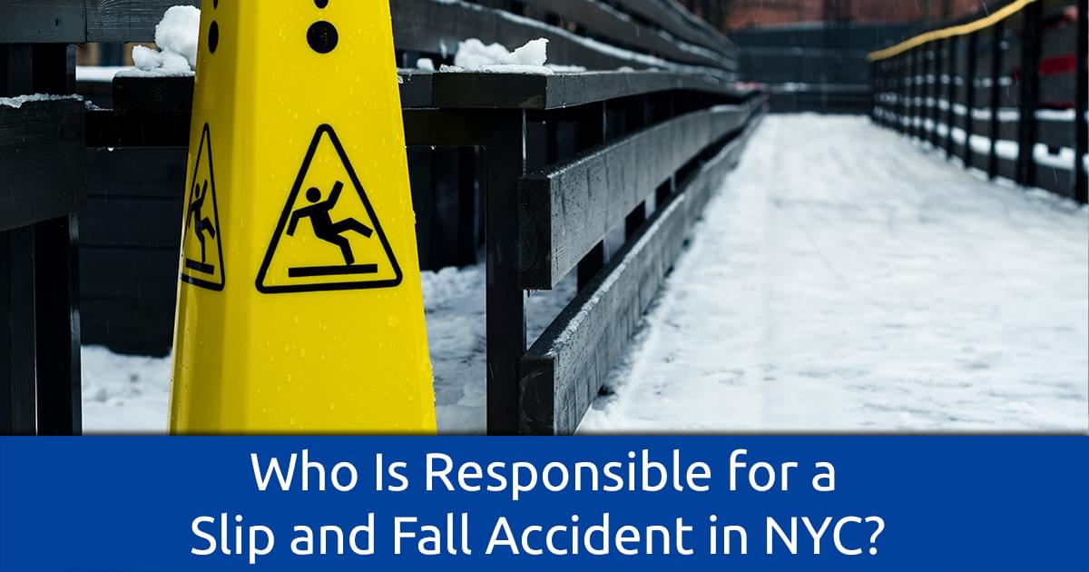 Who Is Responsible for a Slip and Fall Accident in New York City?
